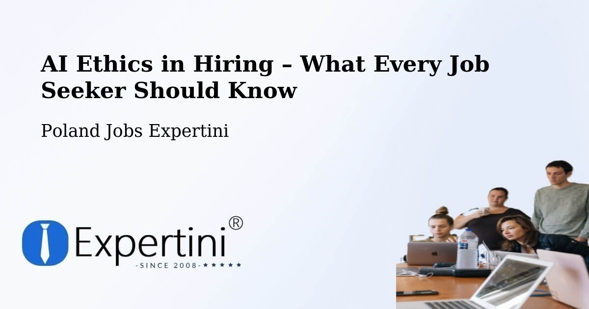 AI Ethics in Recruitment & Hiring – Dopiewo - Dopiewo, Poland Jobs Expertini