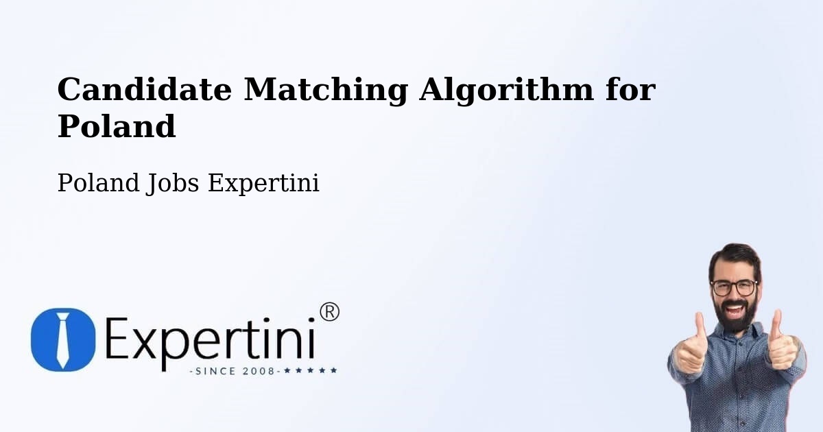 Candidate Matching Algorithm Overview – Dopiewo - Poland Jobs Expertini