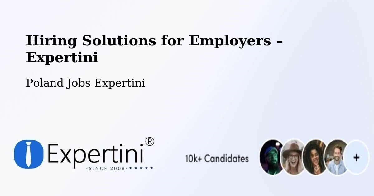 Hiring Solutions for Employers in Dopiewo - Dopiewo, Poland Jobs Expertini