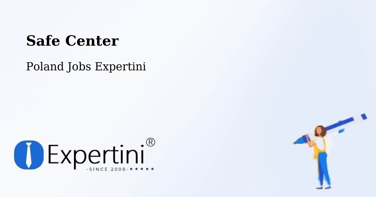 Safety Center – Dopiewo - Poland Jobs Expertini